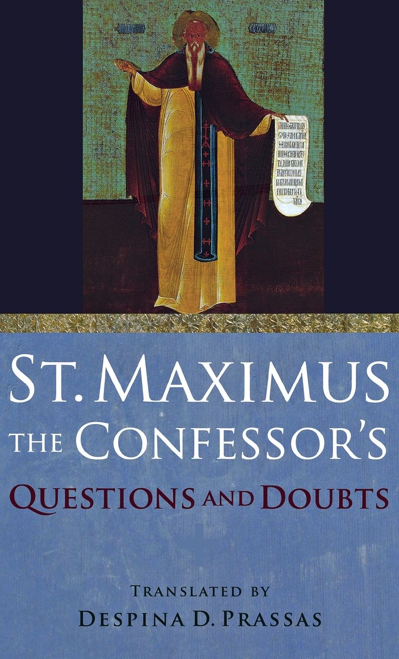 St. Maximus The Confessor's Questions & Doubts