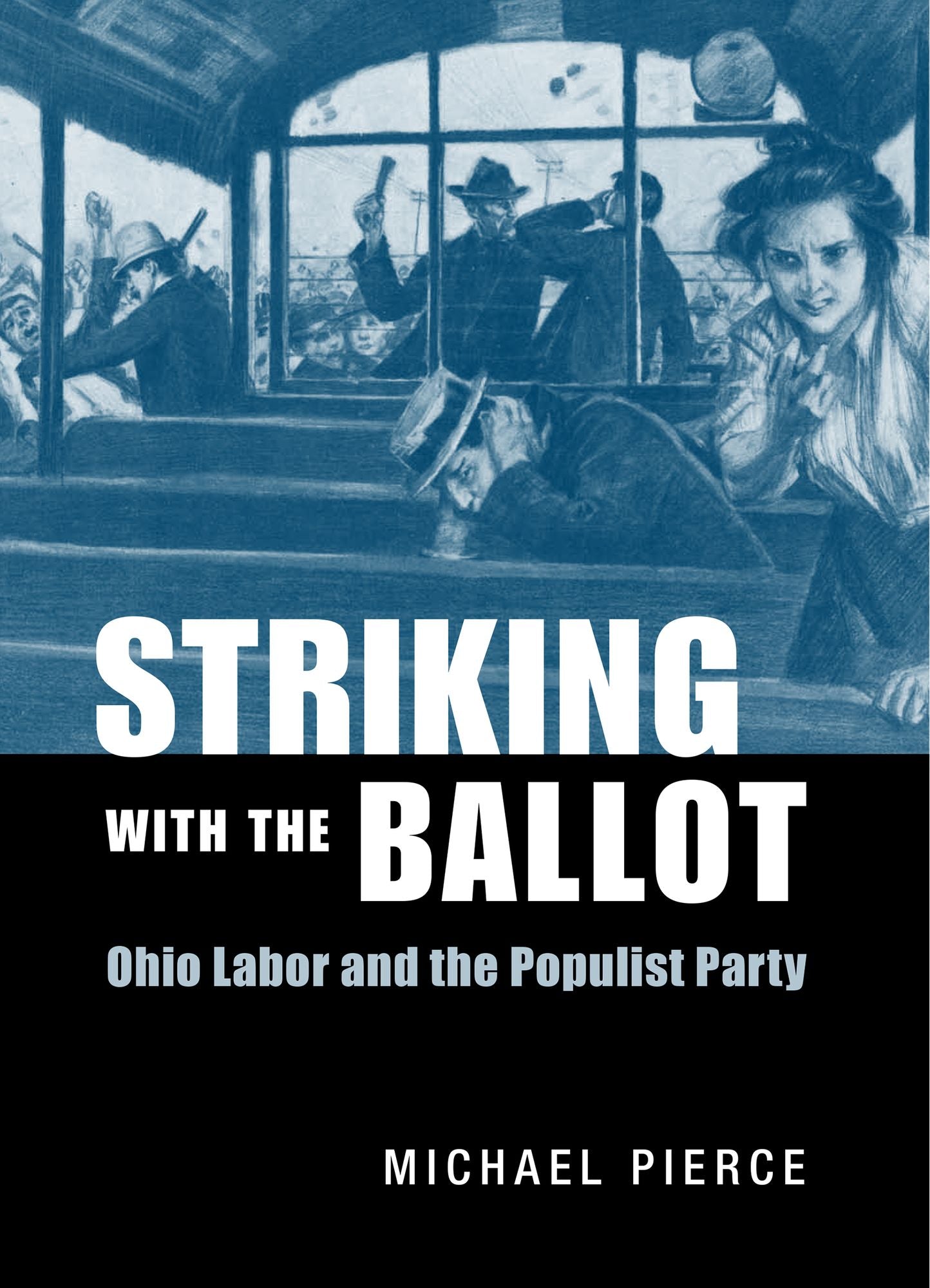 Striking with the Ballot: Ohio Labor and the Populist Party