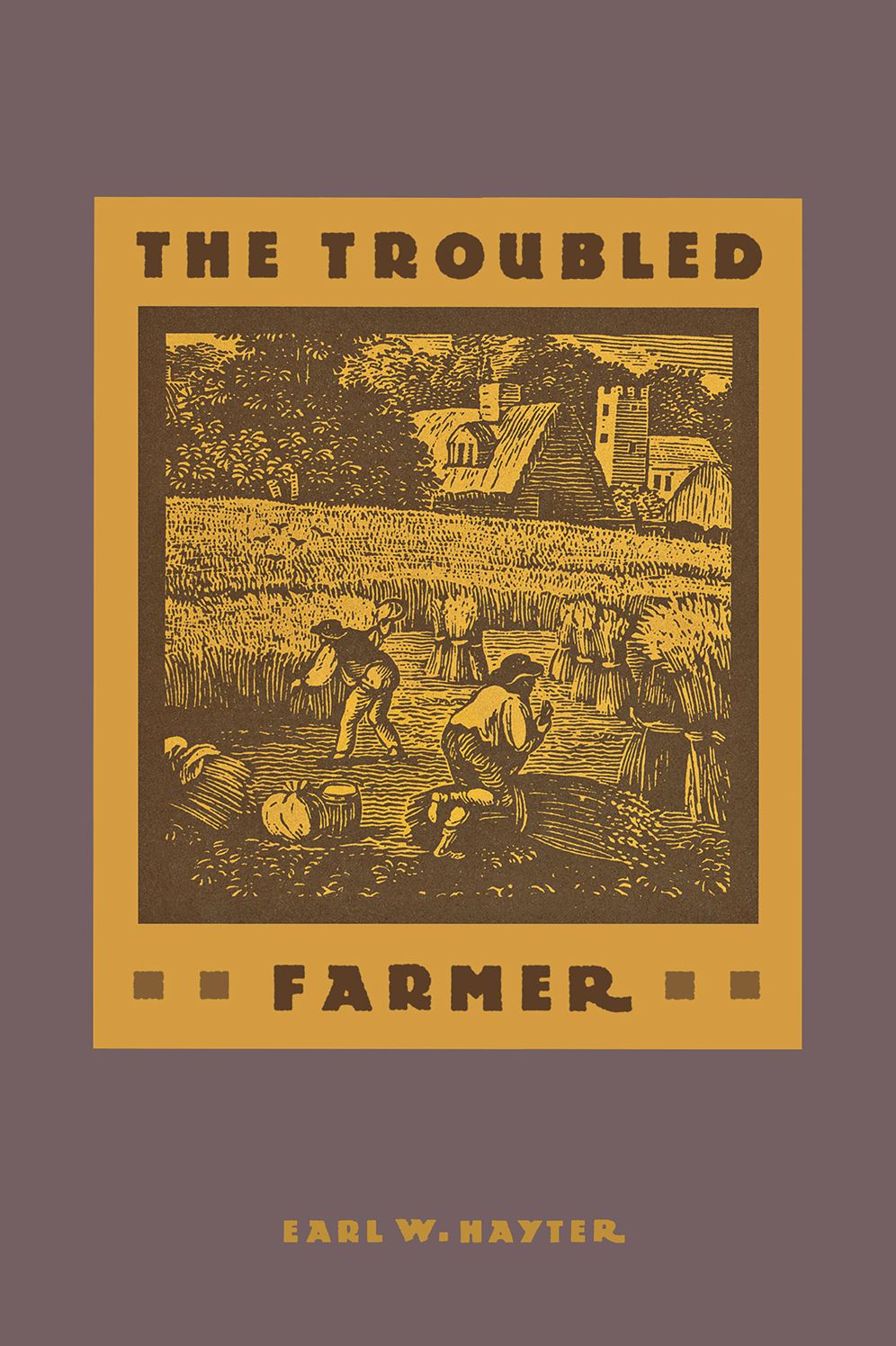 The Troubled Farmer: Rural Adjustment To Industrialism, 1850-1900