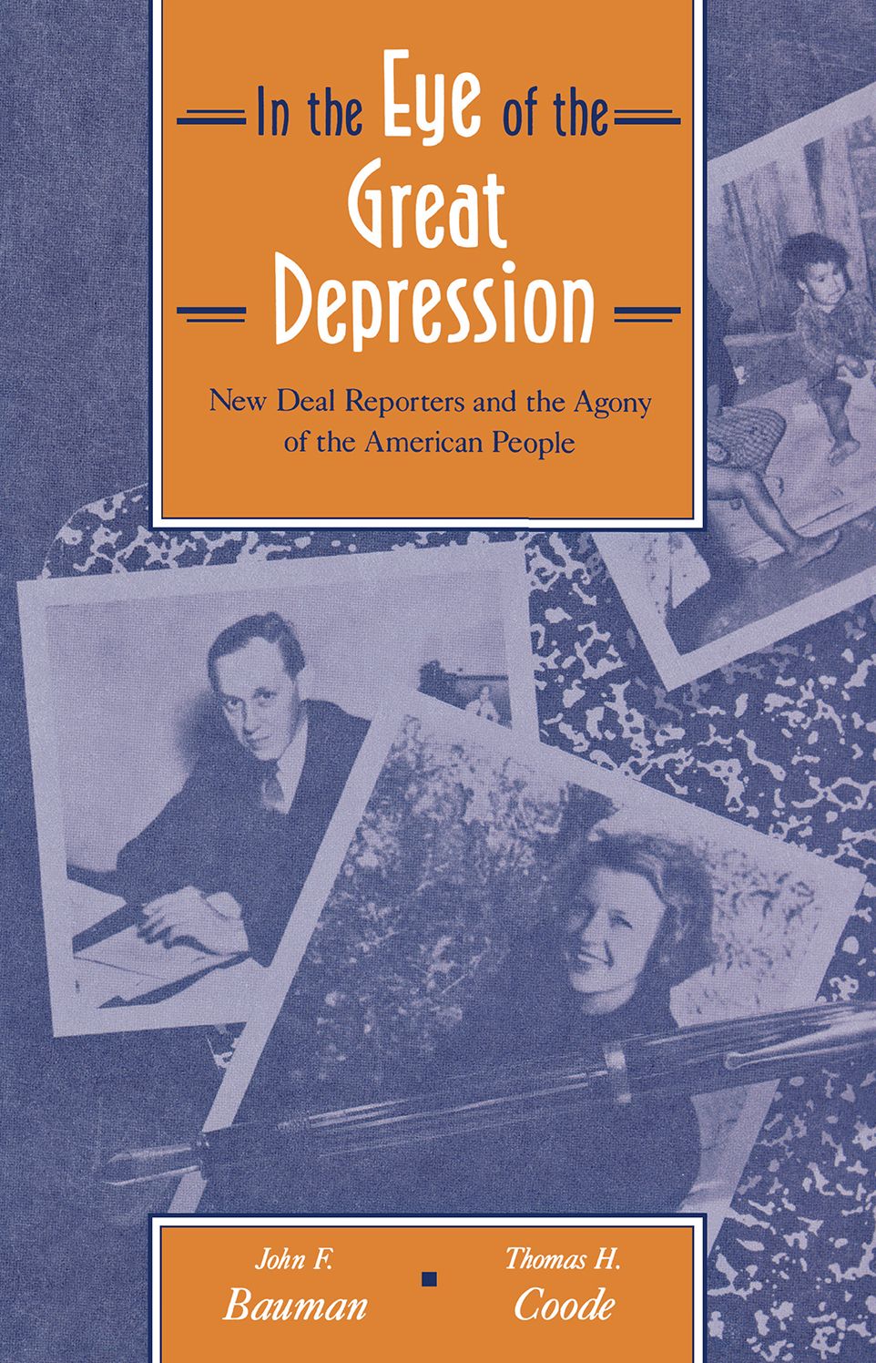 In the Eye of the Great Depression: New Deal Reporters and the Agony of the American People