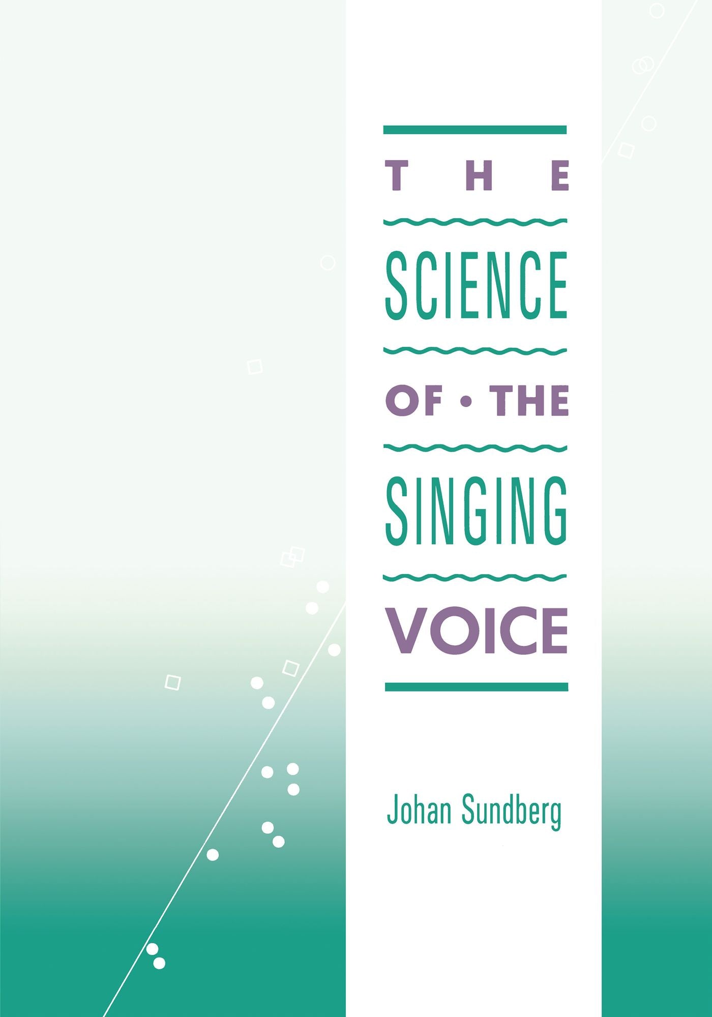 The Science of the Singing Voice