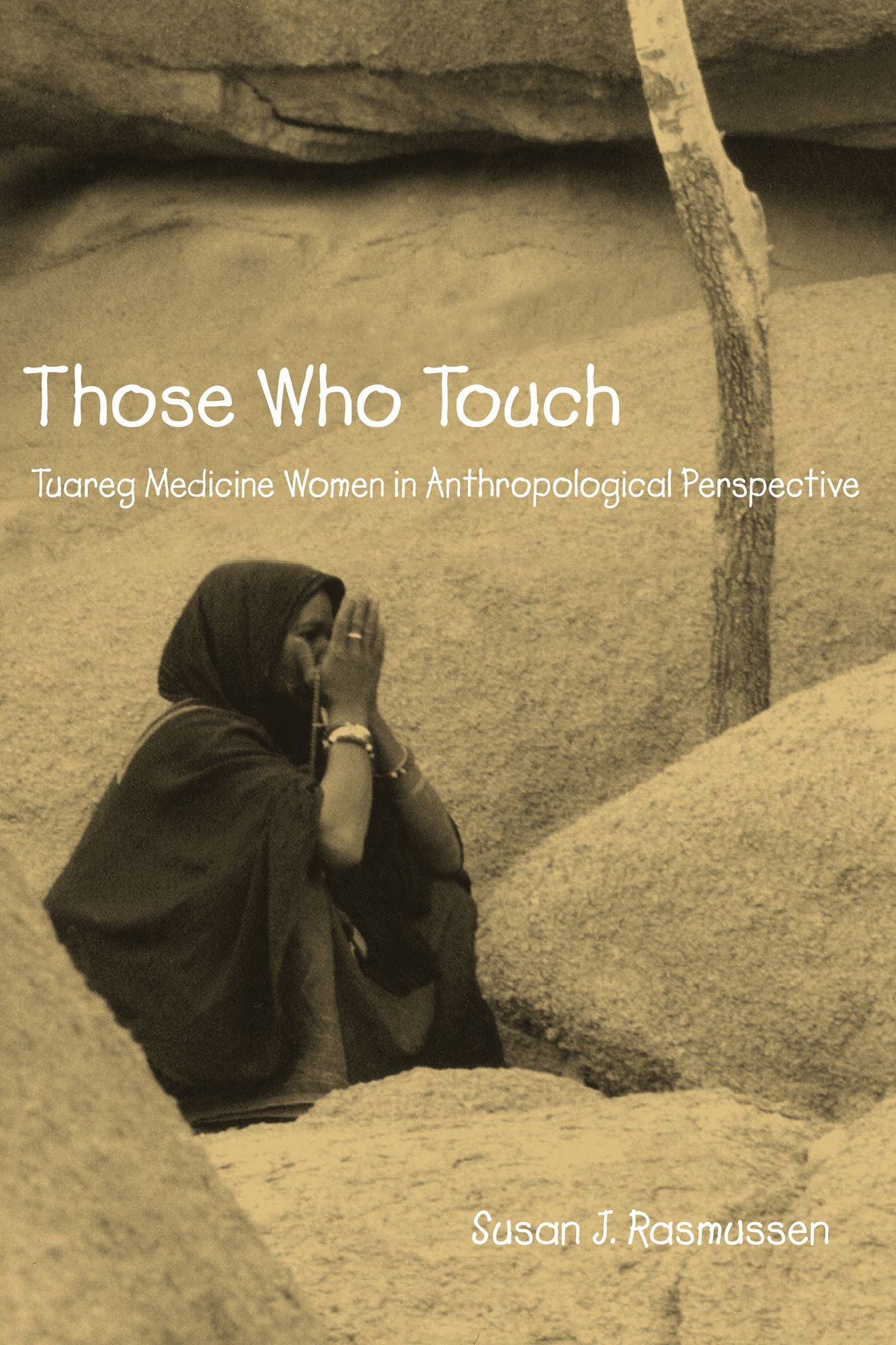 Those Who Touch: Tuareg Medicine Women in Anthropological Perspective