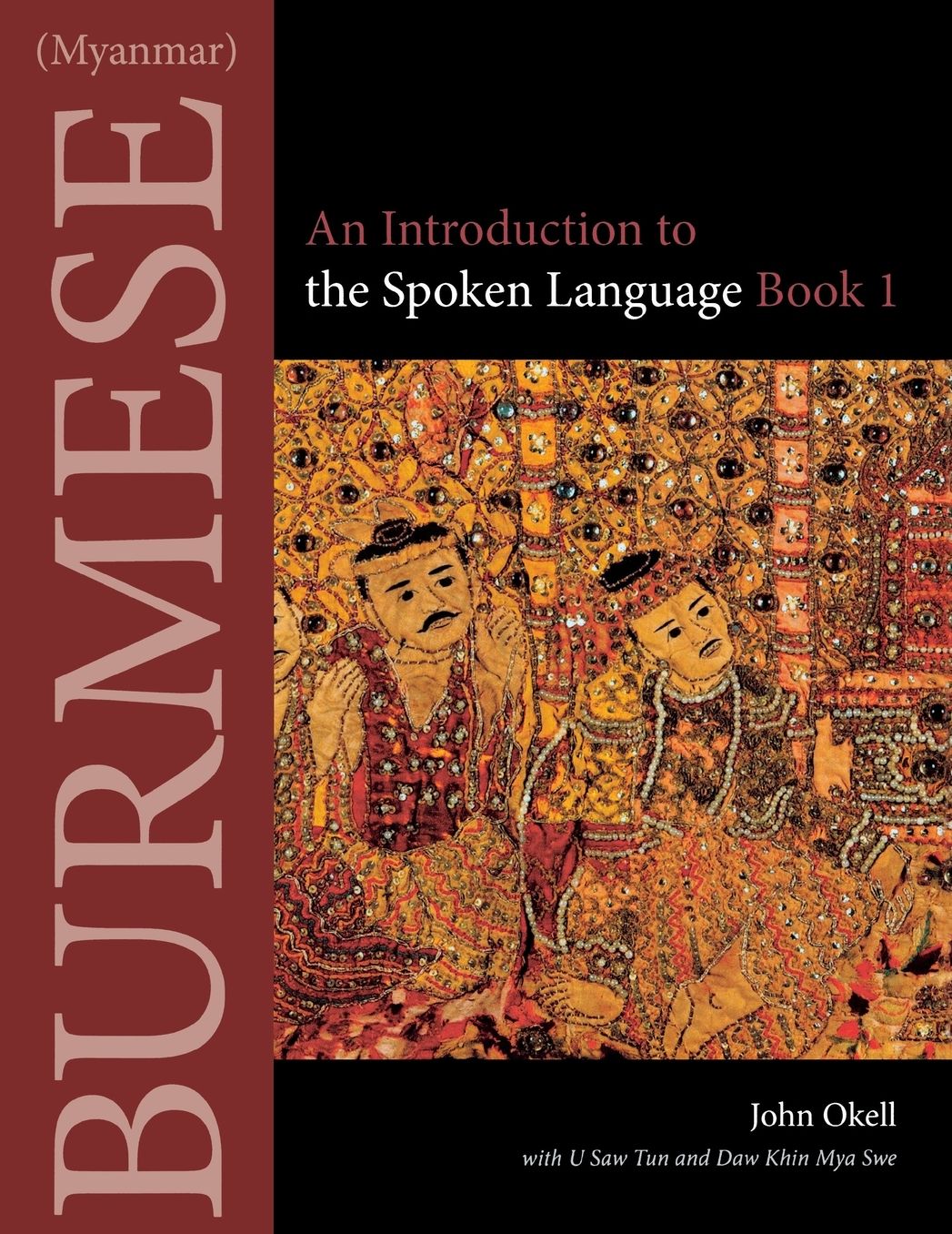 Burmese (Myanmar): An Introduction to the Spoken Lanugage, Book 1