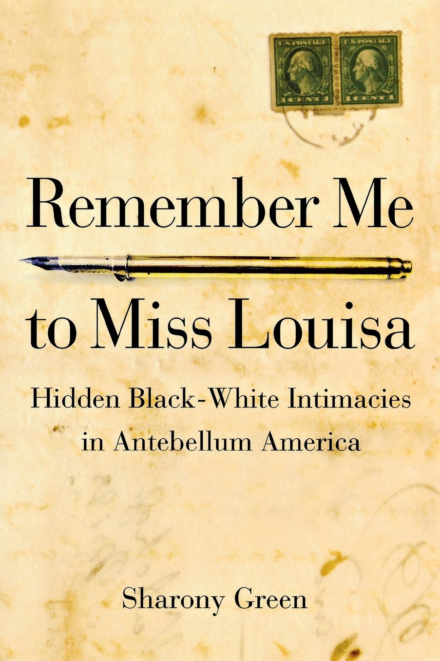 Remember Me to Miss Louisa: Hidden Black-White Intimacies in Antebellum America