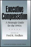 Executive Compensation: A Strategic Guide for the 1990's