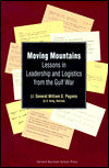 Moving Mountains: Lessons in Leadership and Logistics from the Gulf War