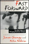 Fast Forward: The Best Ideas on Managing Business Change