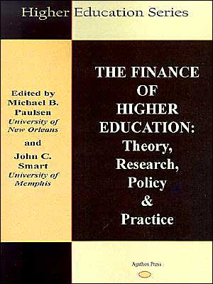 The Finance of Higher Education: Theory, Research, and Policy