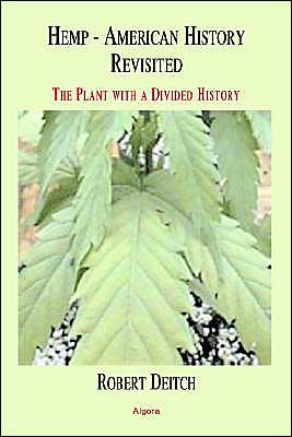 Hemp-- American History Revisited: The Plant with a Divided History