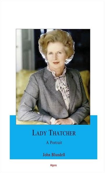 Margaret Thatcher - A Portrait of the Iron Lady