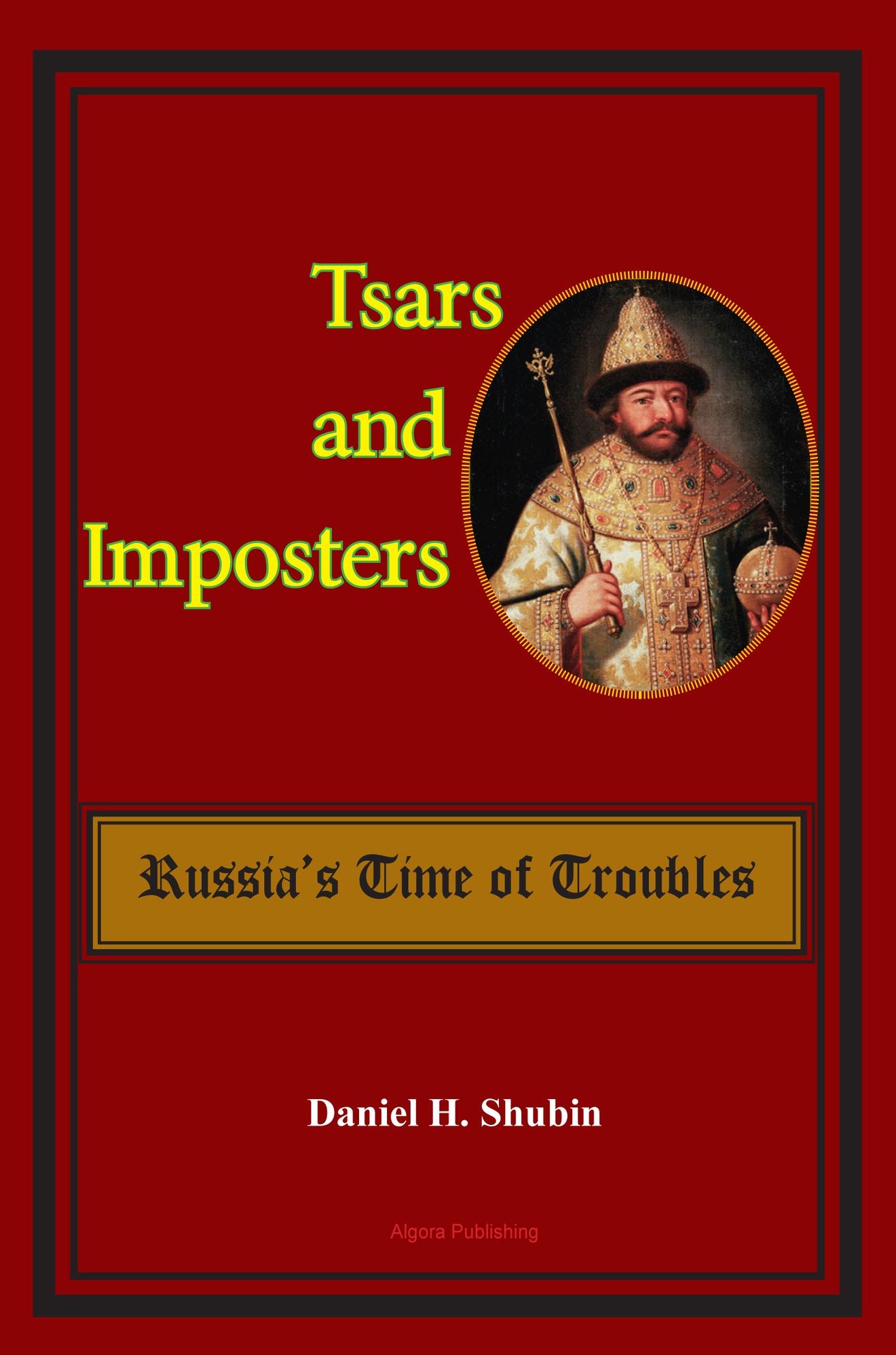Tsars and Imposters: Russia's Time of Troubles
