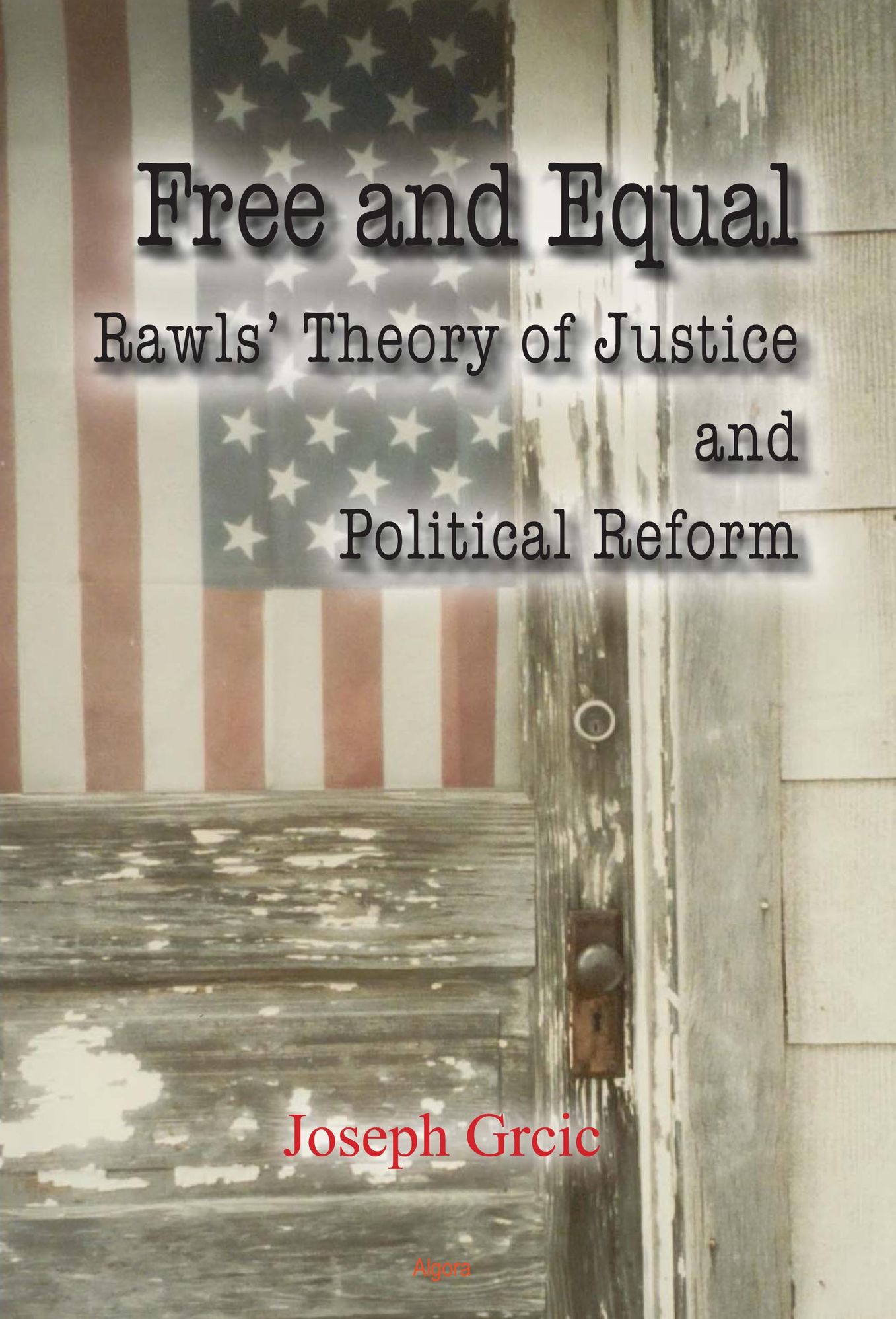 Free and Equal: Rawls' Theory of Justice and Political Reform