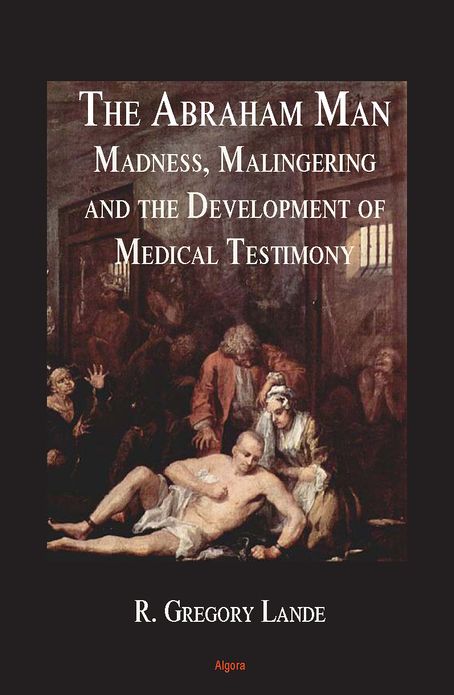 The Abraham Man: Growth and Development of Forensic Psychiatry