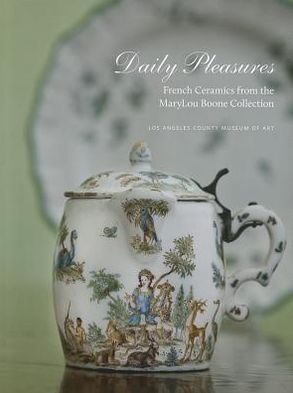 Daily Pleasures: French Ceramics from the MaryLou Boone Collection
