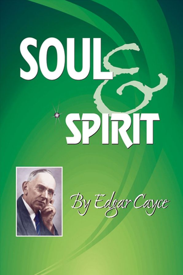 Soul & Spirit: Fully Understand Yourself and Your Life