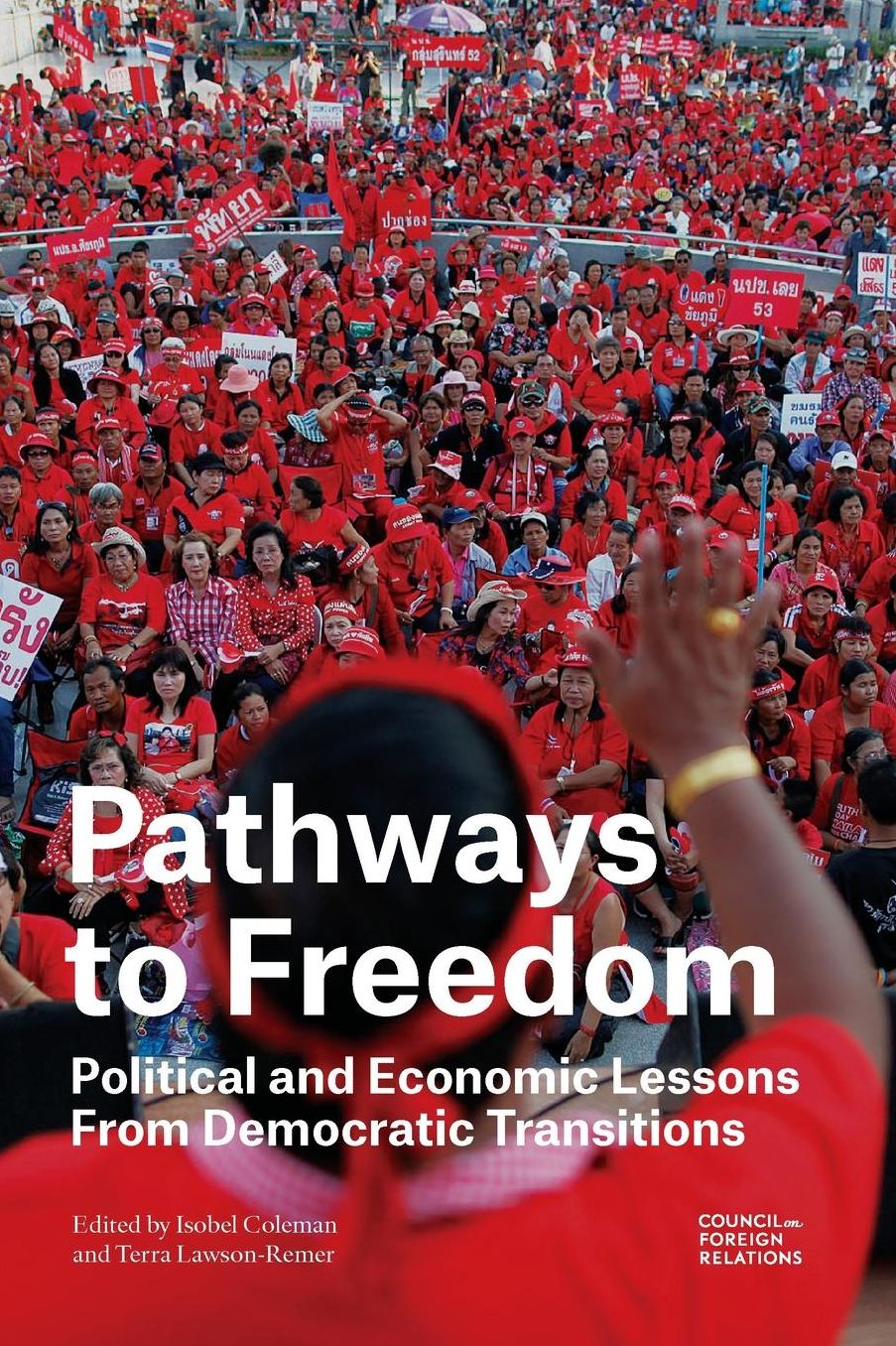 Pathways to Freedom: Political and Economic Lessons from Democratic Transitions
