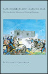 Sam Chamberlain's Mexican War: The San Jacinto Museum of History Paintings