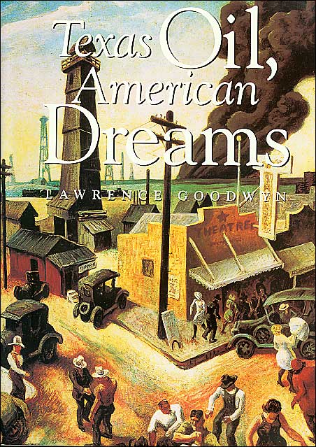 Texas Oil, American Dreams: A Study of the Texas Independent Producers and Royalty Owners Association