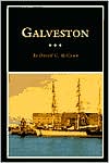 Galveston: A History and a Guide (Fred Rider Cotten Popular History Series; No.15)