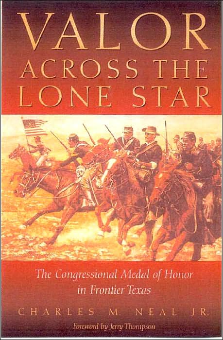 Valor Across the Lone Star: The Congressional Medal of Honor in Frontier Texas