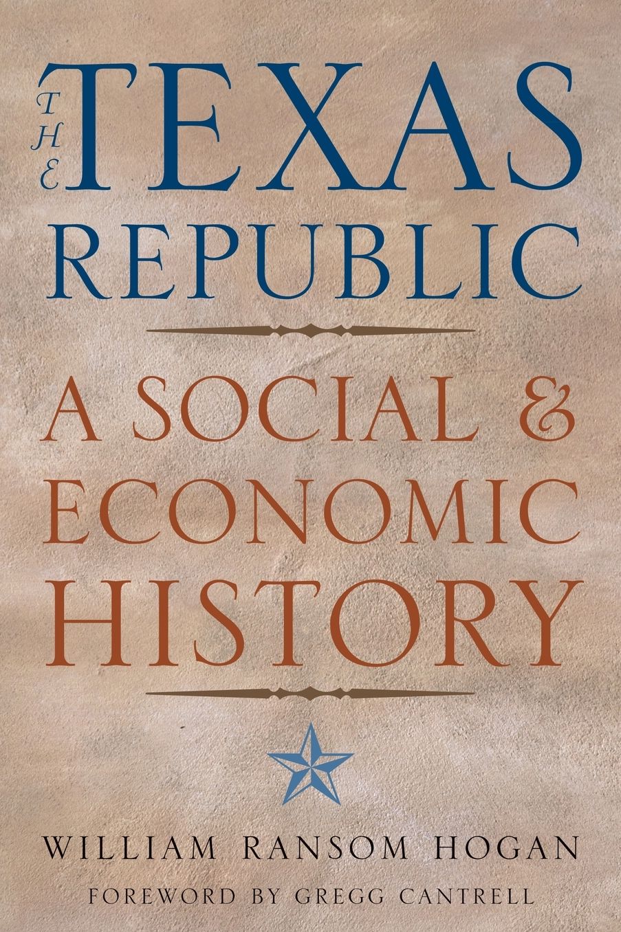 The Texas Republic: A Social and Economic History
