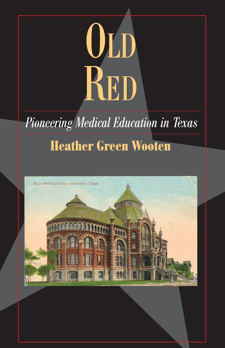 Old Red: Pioneering Medical Education in Texas