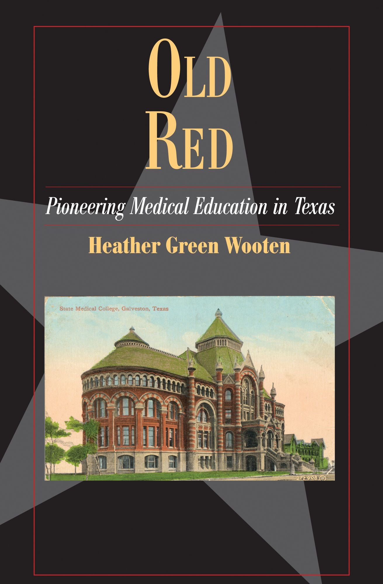 Old Red: Pioneering Medical Education in Texas