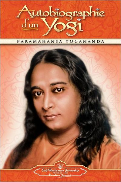 Autobiographie D'Un Yogi (Autobiography Of A Yogi - Fr)