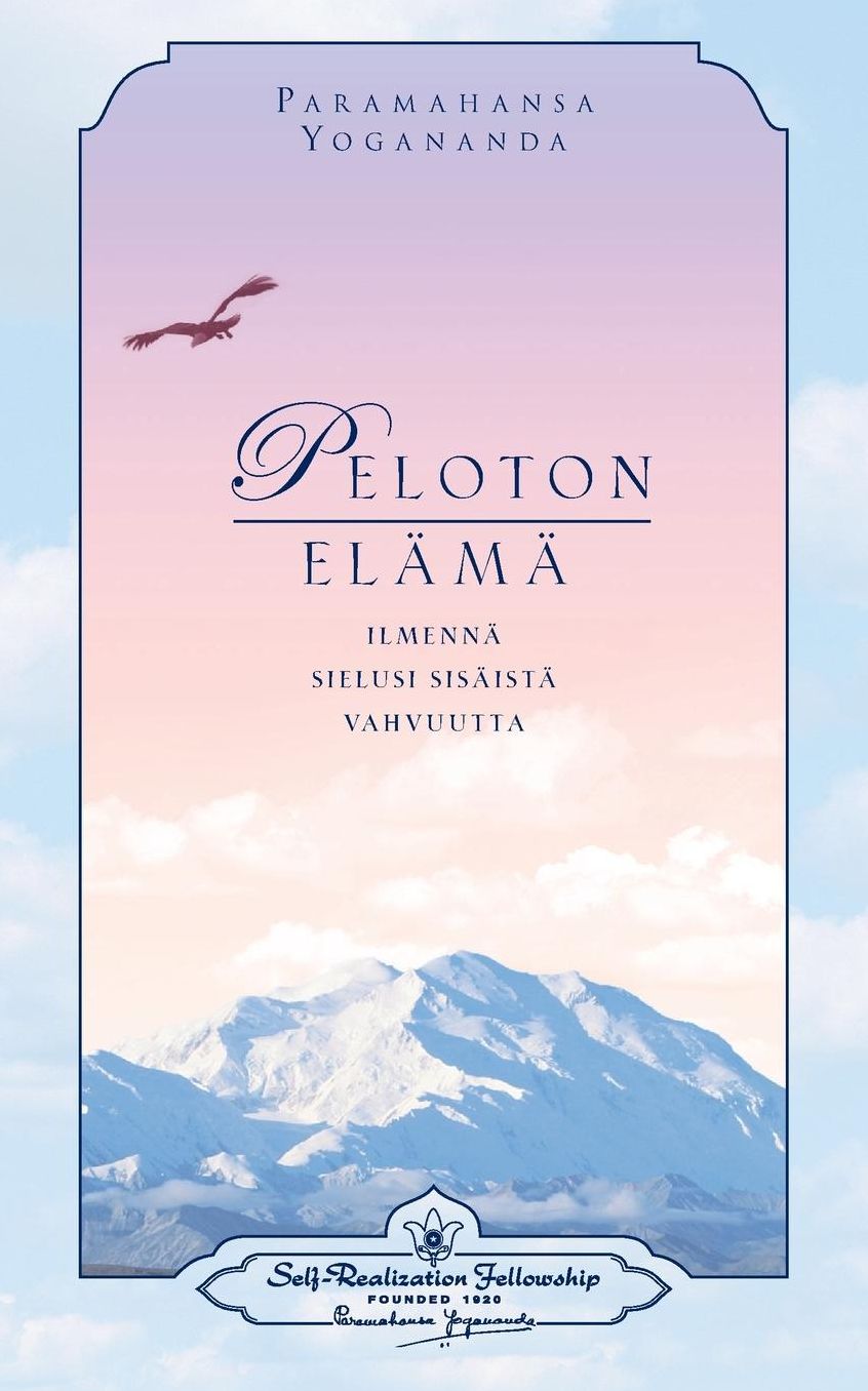 Peloton elämä: ilmennä sielusi sisäistä vahvuutta - : Living Fearlessly (Finnish)