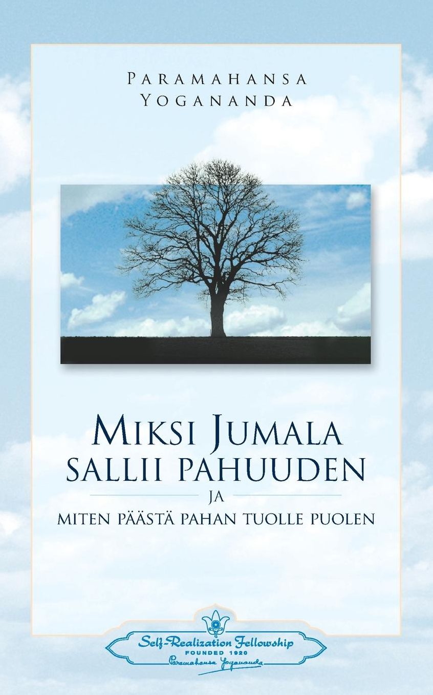 Miksi Jumala sallii pahuuden: ja miten päästä pahan tuolle puolen - Why God Permits Evil (Finnish)