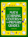 Math Learning Centers for the Primary Grades, Grades K-2