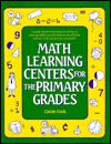 Math Learning Centers for the Primary Grades, Grades K-2