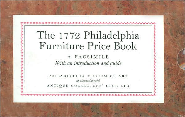 1772 Philadelphia Furniture Price Book: A Facsimile
