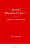 Patterns of Educational Practice: Theories of Curriculum