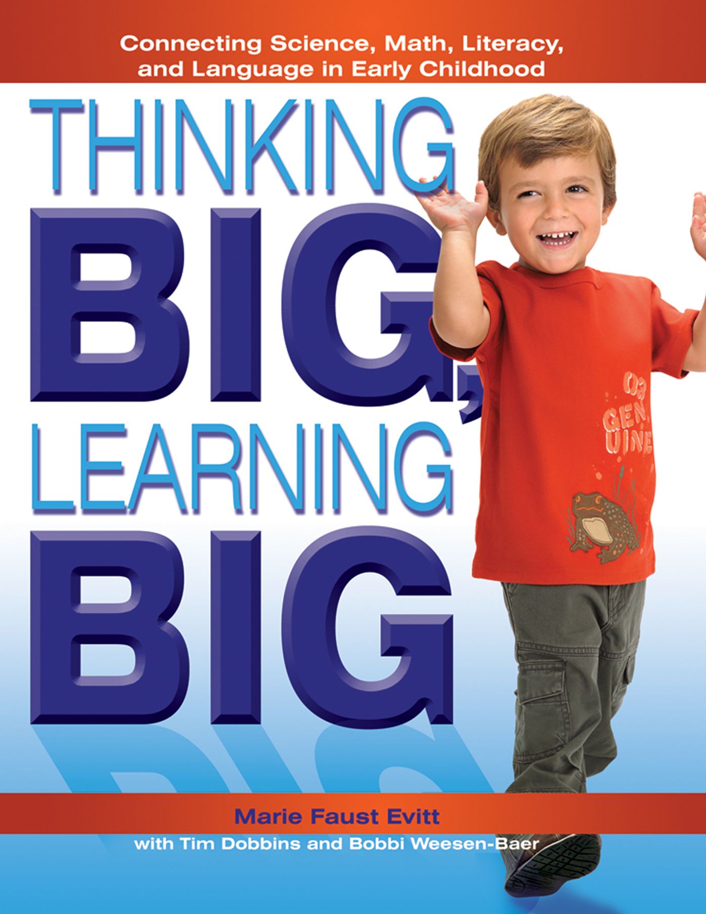 Thinking BIG, Learning BIG: Connecting Science, Math, Literacy, and Language in Early Childhood