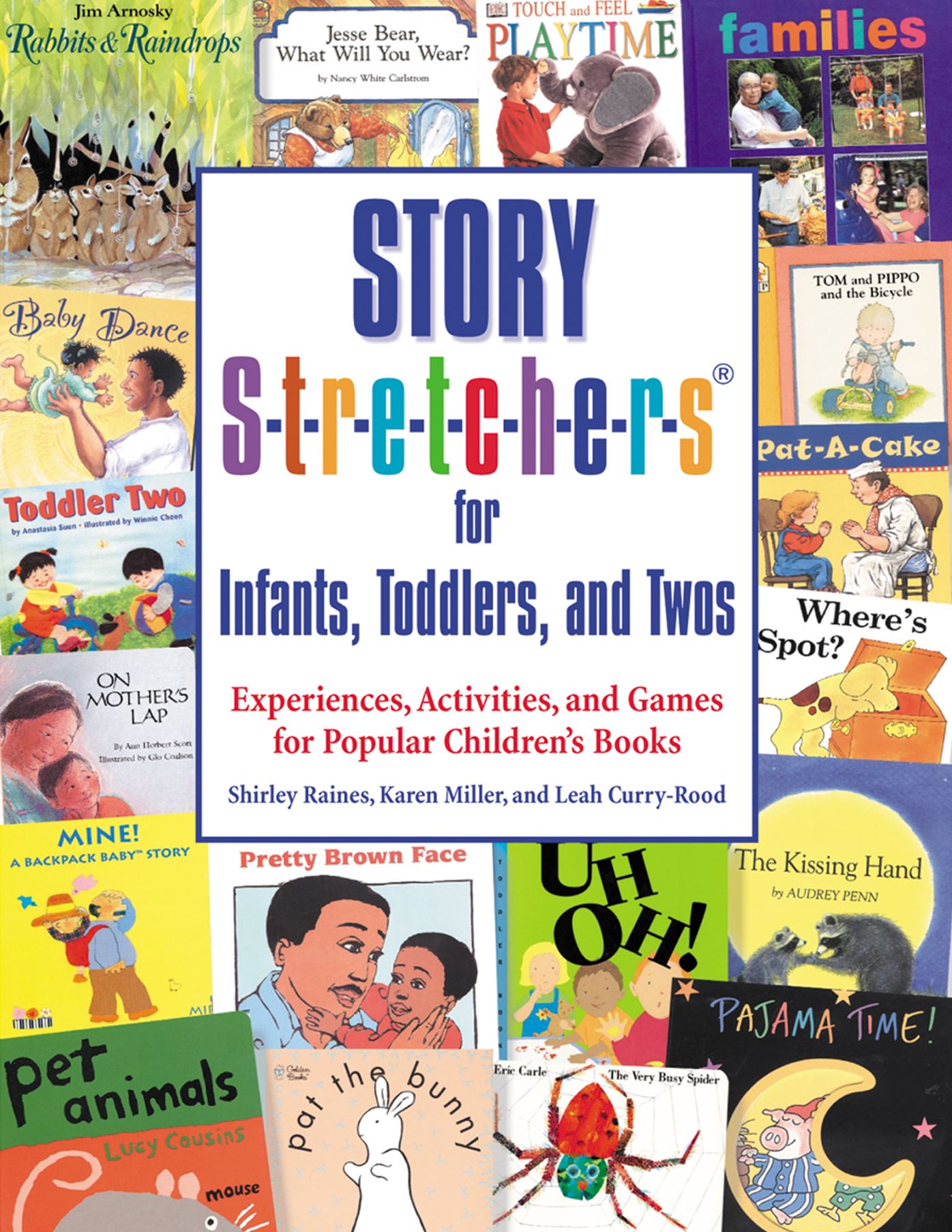 Story S-t-r-e-t-c-h-e-r-s(r) for Infants, Toddlers: Experiences, Activities, and Games for Popular Children's Books