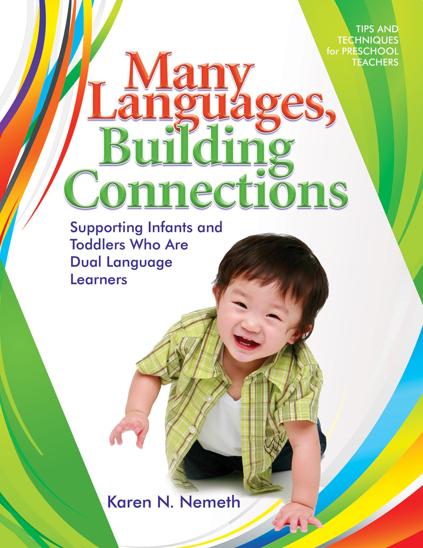 Many Languages, Building Connections: Supporting Infants and Toddlers Who Are Dual Language Learners