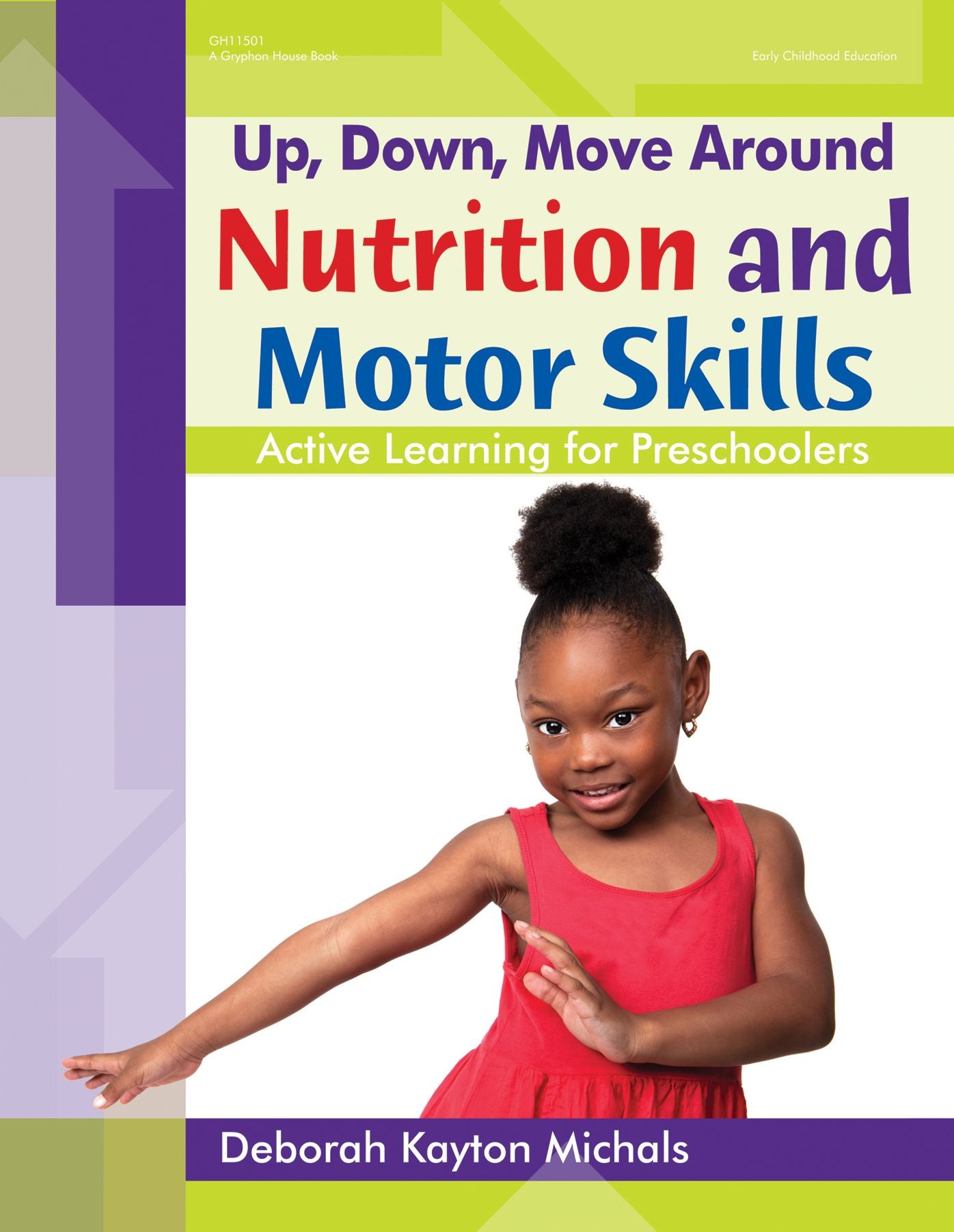 Up, Down, Move Around - Nutrition and Motor Skills: Active Learning for Preschoolers