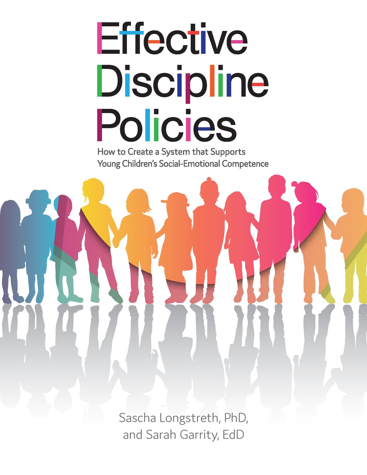 Effective Discipline Policies: How to Create a System that Supports Young Children's Social-Emotional Competence
