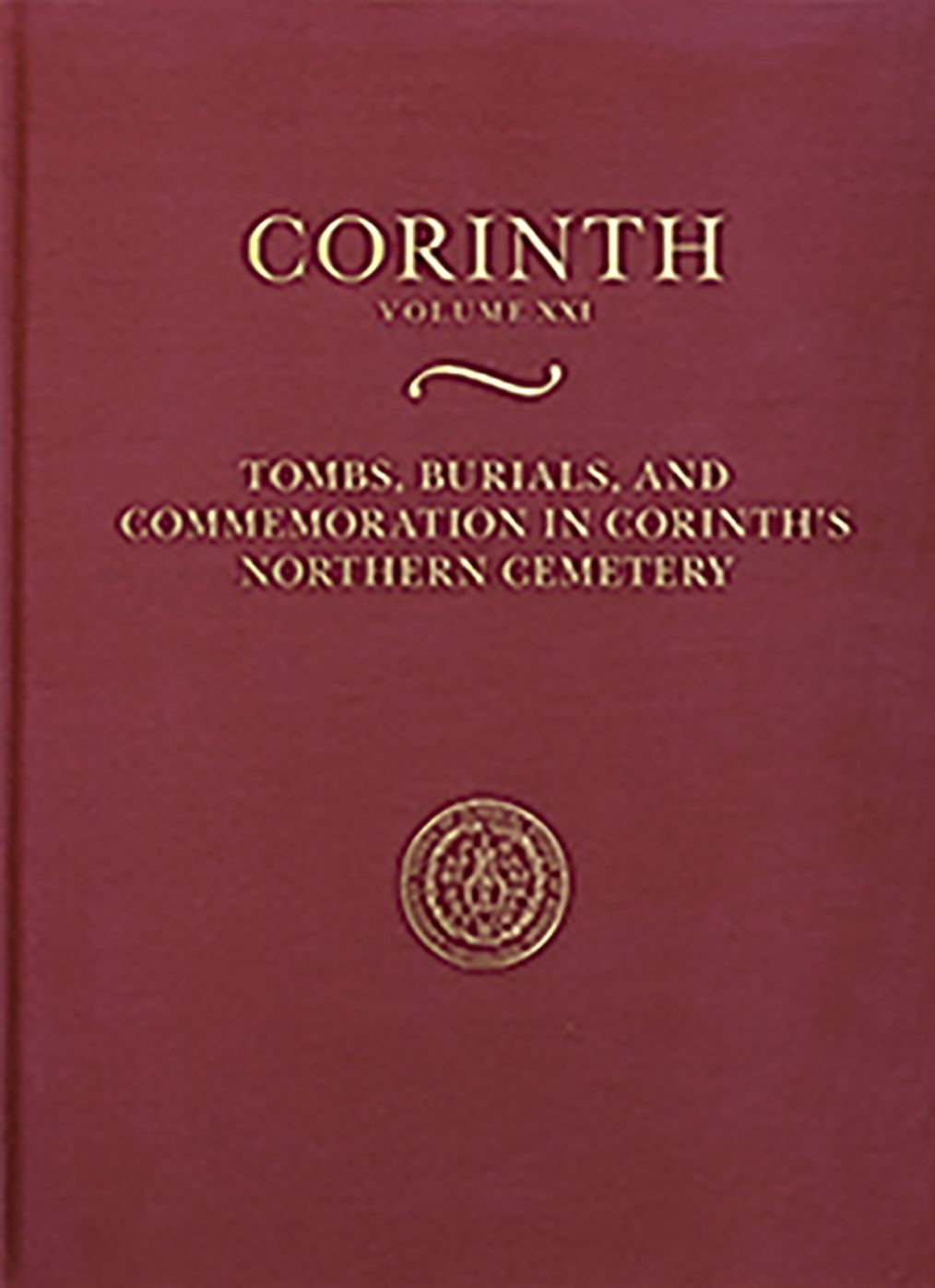 Tombs, Burials, and Commemoration in Corinth's Northern Cemetery