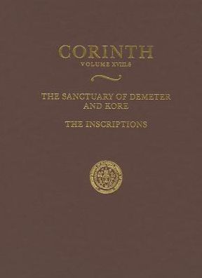 The Sanctuary of Demeter and Kore: The Inscriptions