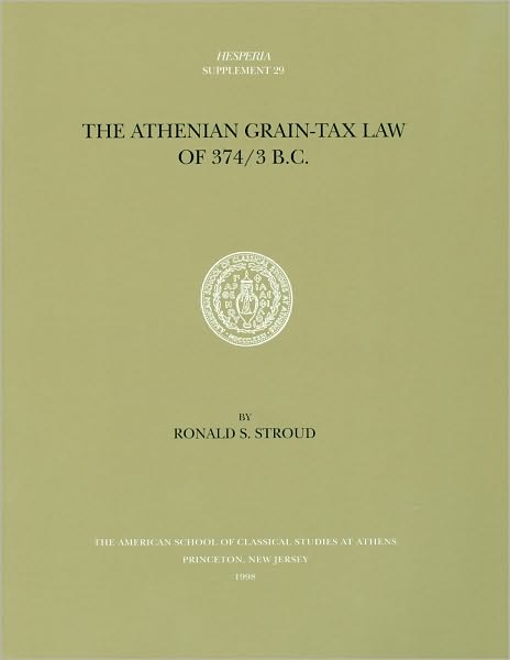The Athenian Grain-Tax Law of 374-3 B. C.