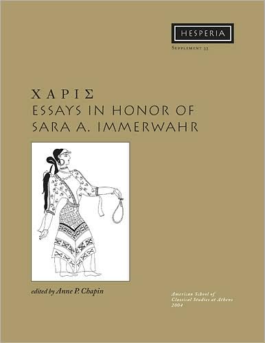 Essays in Honor of Sara A. Immerwahr(Hesperia Series)
