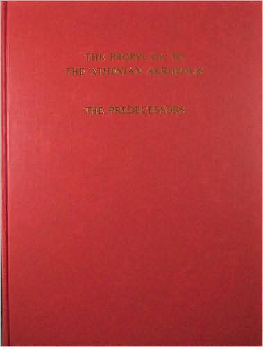 The Propylaia to the Athenian Akropolis: The Predecessors