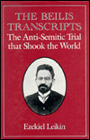 The Beilis Transcripts: The Anti-Semitic Trial that Shook the World