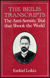 The Beilis Transcripts: The Anti-Semitic Trial that Shook the World