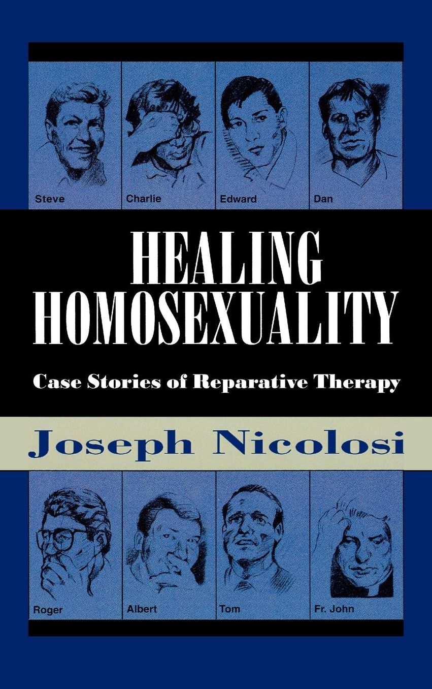 Healing Homosexuality: Case Stories of Reparative Therapy