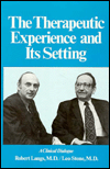 The Therapeutic Experience and Its Setting: A Clinical Dialogue