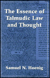 The Essence of Talmudic Law and Thought