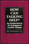 How Can Talking Help?: An Introduction to the Technique of Analytic Therapy